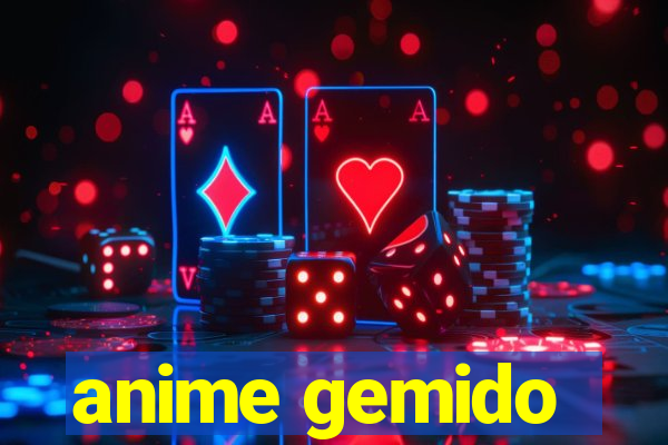 anime gemido